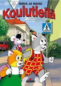 Miina ja Manu koulutiellä (Paperback)