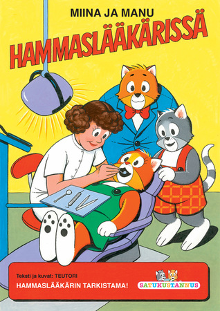 Miina ja Manu hammaslääkärissä