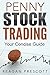 Penny Stock Trading: Your Concise Guide
