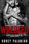 Wrecked (Gods of Chaos MC, #4) Book cover for Wrecked (Gods of Chaos MC, #4)