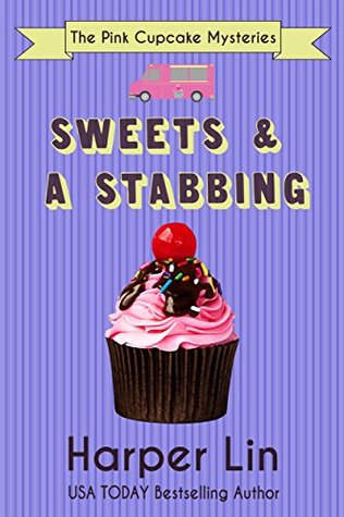 Sweets and a Stabbing (The Pink Cupcake Mysteries #1)