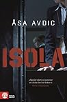 Isola by Åsa Avdic