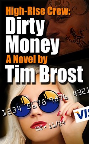 High-Rise Crew: Dirty Money: A cyber crime adventure novel. (Kindle Edition)