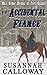 The Accidental Fiancé (Mail Order Brides of Fort Condor #2)