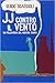 JJ contro il vento: Un pellerossa del nostro tempo