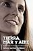 Tierra, mar y aire: El testimonio de una mujer que quiso cambiar el mundo (Spanish Edition)