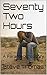 Seventy Two Hours by Steve Thomas