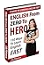 English From Zero To Hero: 150 Ways To Learn English Fast
