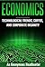 Economics: Technological Trends, Coffee, and Corporate Insanity (Economics, Business, Business Books Book 1)