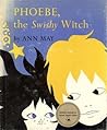 Phoebe, the Swishy Witch by Ann May