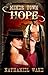 Miner Town - Hope: VOL. II: A Seductive Western Romance Saga