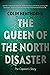 The Queen of the North Disa...