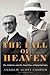 The Fall of Heaven: The Pahlavis and the Final Days of Imperial Iran