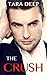 The Crush: A Short, Hot & Explicit Contemporary Romance