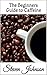 The Beginners Guide to Caffeine