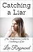 Catching a Liar: The Beginn...