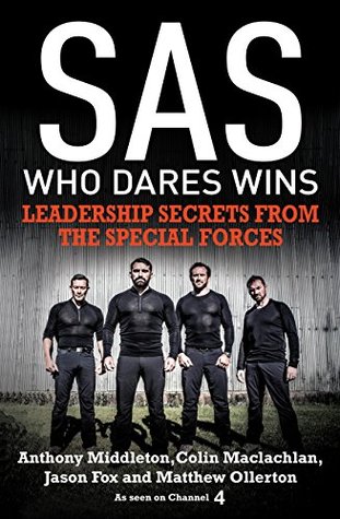 SAS: Who Dares Wins: Leadership Secrets from the Special Forces (Kindle Edition)