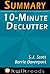 Summary: 10-Minute Declutter: The Stress Free Habit for Simplifying Your Home; By: S.J. Scott and Barrie Davenport (Interior Design, Kitchen Design, House ... and Organizing, Housekeeping Book 1)