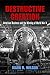 Destructive Creation: American Business and the Winning of World War II