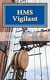 HMS Vigilant by Richard Testrake HMS Vigilant by Richard Testrake