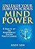 Unleash Your Subconscious Mind Power: 8 Habits of The Mindynamics System Practitioners