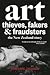 Art Thieves, Fakers and Fra...