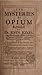 The Mysteries of Opium Reveal'd