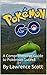 Pokémon Go: The Complete Gu...
