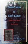 Ancient Mines of Kitchi-Gummi by Roger L. Jewell