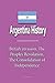 Argentina history: British invasion, The Peoples Revolution, The Consolidation of Independence