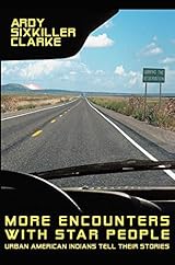 スターピープルとの出会い Encounters with Star People Encounters with Star People: Untold Stories of American