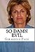 So Damn Evil