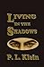 Living In The Shadows (Shadow Trilogy Book 2)