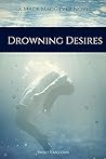 Drowning Desires (A Mack MacGyver Novel Book 1)