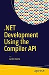 .NET Development Using the Compiler API .NET Development Using the Compiler API