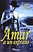 Amar a un extraño (Delaney Trilogy, #1)