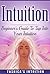 Intuition: Beginner's Guide to Tap Into Your Intuition: intuition, guidance, psychic ability, intuitive, psychic, divination, chakras, crystal healing, reiki (Yashica's Intuition® presents Book 2)