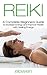 Reiki: A Complete Beginners Guide to Increase Energy and Improve Health with Healing Energy (Reiki for Beginners,Reiki Healing,Chakras,Improve Energy,Mindfulness,Ancient Healing,Reiki 101 Book 1)