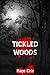 Tickled in the Woods (And Taken Without Limits): A BDSM Horror Erotica Story