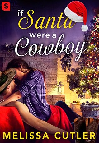 If Santa Were a Cowboy (One and Only Texas, #2.5)