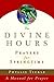The Divine Hours (Volume Three): Prayers for Springtime: A Manual for Prayer (Tickle, Phyllis)