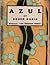 Azul by Rubén Darío Azul by Rubén Darío