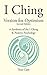 I Ching Version for Optimism: A Synthesis of the I Ching & Positive Psychology