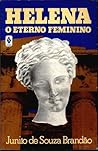 Helena, o Eterno Feminino Helena, o Eterno Feminino