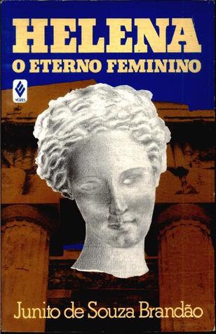 Helena, o Eterno Feminino (Paperback)