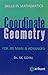 Skills in Mathematics Coordinate Geometry for JEE Main & Adva... by S.K. Goyal
