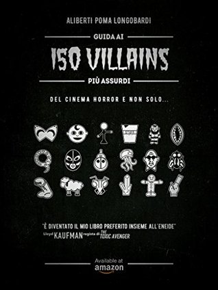 Guida ai 150 villains più assurdi del cinema horror (e non solo...)