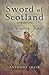 Sword of Scotland by Anthony Leask