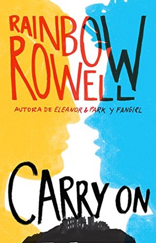 Carry on (Simon Snow 1) (Spanish Edition)