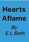 Hearts Afame (Burn My Love Series #4) Hearts Afame (Burn My Love Series #4)